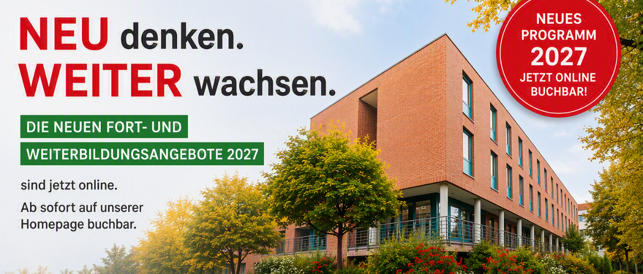 Aussenansicht der Akademie von links mit dem neuen Claim: NEU denken. WEITER wachsen. im Vordergrund